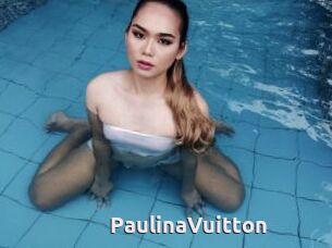 PaulinaVuitton