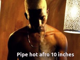 Pipe_hot_afro_10_inches