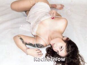 Rachel_Wow