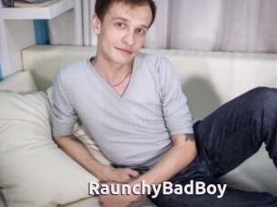 RaunchyBadBoy