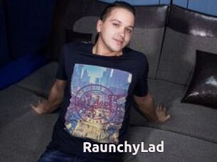 RaunchyLad