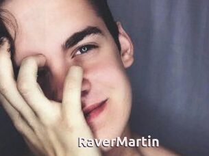 Raver_Martin