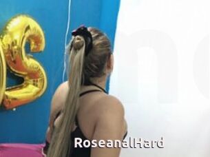 RoseanalHard