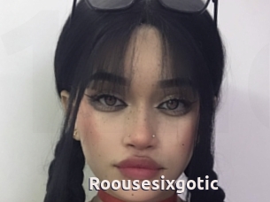 Roousesixgotic