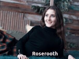 Roserooth