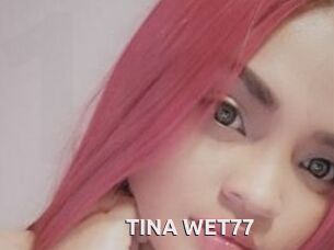 TINA_WET77