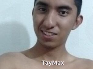 TayMax