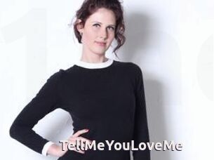 TellMeYouLoveMe