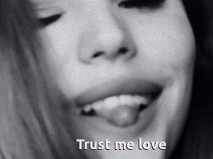 Trust_me_love