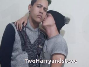 TwoHarryandsteve