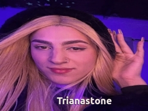 Trianastone