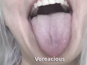 Voreacious