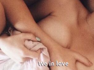 We_in_love