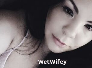 WetWifey