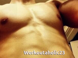 Workoutaholic23