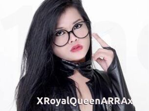 XRoyalQueenARRAx