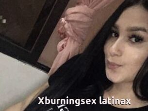 Xburningsex_latinax